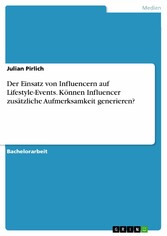 Der Einsatz von Influencern auf Lifestyle-Events. Können Influencer zusätzliche Aufmerksamkeit generieren?