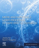 Micro and Nanoscale Laser Processing of Hard Brittle Materials