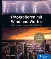 Fotografieren mit Wind und Wetter