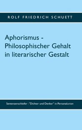 Aphorismus - Philosophischer Gehalt in literarischer Gestalt