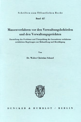 Massenverfahren vor den Verwaltungsbehörden und den Verwaltungsgerichten.