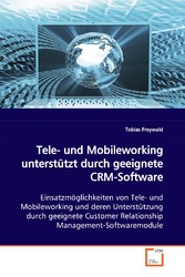 Tele- und Mobileworking unterstützt durch geeignete CRM-Software