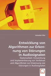 Entwicklung von Algorithmen zur Erkennung von Störungen in Audiosignalen