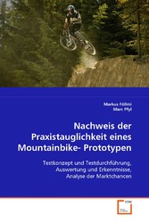 Nachweis der Praxistauglichkeit eines Mountainbike-Prototypen