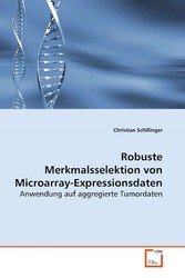 Robuste Merkmalsselektion von Microarray-Expressionsdaten