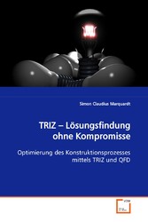 TRIZ - Lösungsfindung ohne Kompromisse