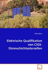 Elektrische Qualifikation von CIGS-Dünnschichtsolarzellen