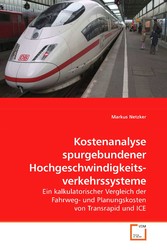 Kostenanalyse spurgebundener Hochgeschwindigkeits- verkehrssysteme