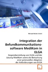 Integration der Befundkommunikations- software MediKom in ELGA