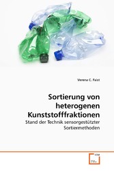 Sortierung von heterogenen Kunststofffraktionen