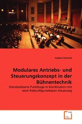 Modulares Antriebs- und Steuerungskonzept in der Bühnentechnik