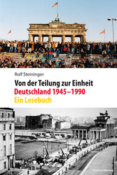 Von der Teilung zur Einheit. Deutschland 1945-1990