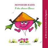 Monsieur Radis a des cheveux blancs