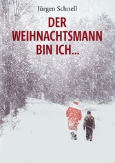 Der Weihnachtsmann bin ich ...