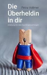 Die Überheldin in dir