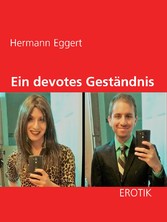 Ein devotes Geständnis