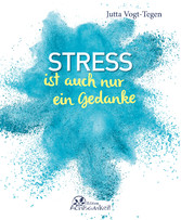 Stress ist auch nur ein Gedanke