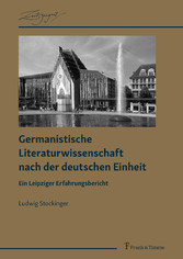 Germanistische Literaturwissenschaft nach der deutschen Einheit