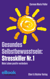 Gesundes Selbstbewusstsein Stresskiller Nr. 1