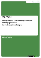 Häufigkeit und Verwendungsweise von Bildungssprache in Kinderfernsehsendungen