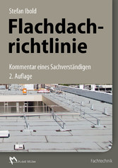 Flachdachrichtlinie - Kommentar eines Sachverständigen