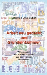 Arbeit neu gedacht und Grundeinkommen