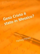 Gesù Cristo è stato in Messico?