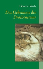 Das Geheimnis des Drachensteins