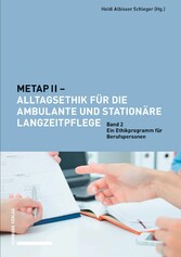 METAP II - Alltagsethik für die ambulante und stationäre Langzeitpflege