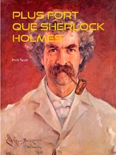 Plus fort que Sherlock Holmes