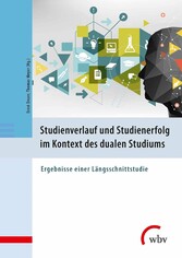 Studienverlauf und Studienerfolg im Kontext des dualen Studiums