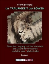 DIE TRAURIGKEIT DER LÖWEN