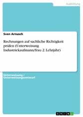 Rechnungen auf sachliche Richtigkeit prüfen (Unterweisung Industriekaufmann/frau 2. Lehrjahr)