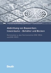 Abdichtung von Bauwerken: Innenräume - Behälter und Becken