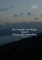 Die Legende von Wasgo Band 2