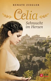 Celia - Sehnsucht im Herzen