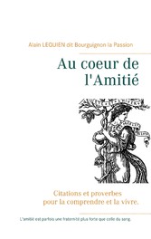 Au coeur de l&apos;Amitié