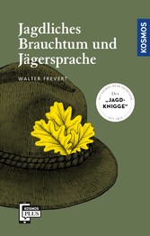 Jagdliches Brauchtum und Jägersprache