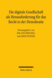 Die digitale Gesellschaft als Herausforderung für das Recht in der Demokratie