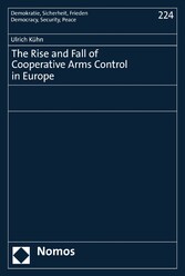 The Rise and Fall of Cooperative Arms Control in Europe