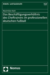 Das Beschäftigungsverhältnis des Cheftrainers im professionellen deutschen Fußball