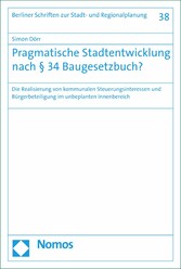 Pragmatische Stadtentwicklung nach § 34 Baugesetzbuch?