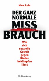 Der ganz normale Missbrauch