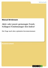 Aktiv oder passiv gemanagte Fonds: Schlagen Fondsmanager den Index?