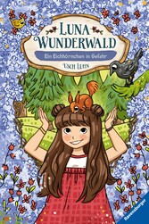 Luna Wunderwald, Band 7: Ein Eichhörnchen in Gefahr