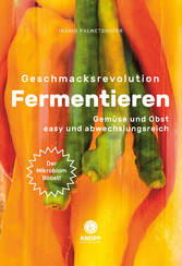 Geschmacksrevolution Fermentieren