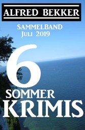 Sammelband 6 Sommer-Krimis - Juli 2019