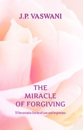 The Miracle of Forgiving