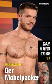 Gay Hardcore 17: Der Möbelpacker