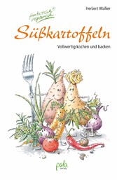 Süßkartoffeln - fantastisch vegetarisch